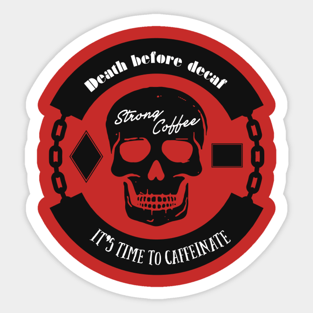 Death Before Decaf Sticker by Sweatpants And Coffee